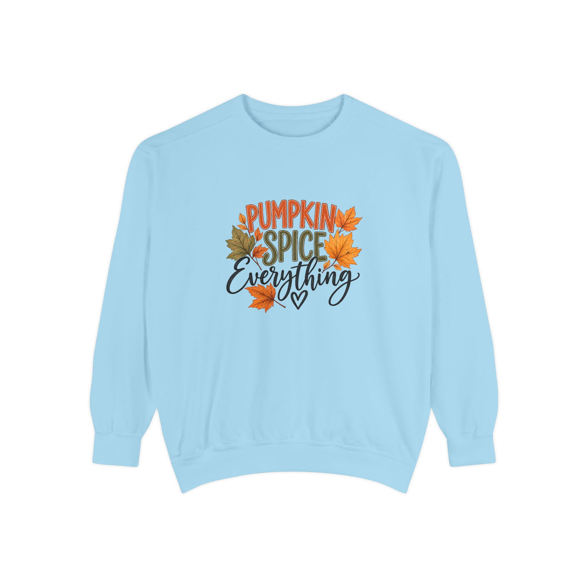 Pumpkin Spice Everything Sweatshirt