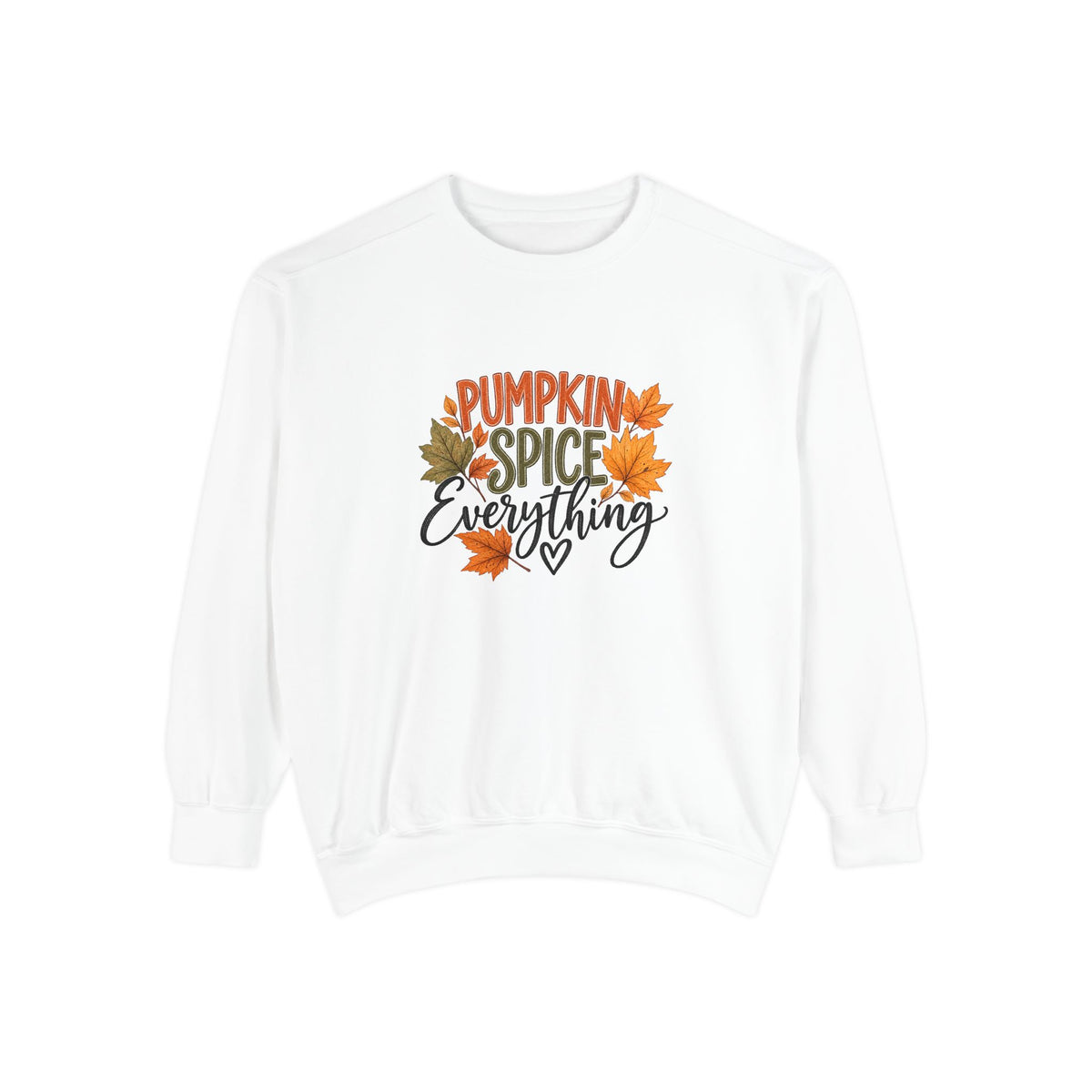Pumpkin Spice Everything Sweatshirt