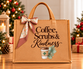 Coffee, Scrubs & Kindness Burlap Tote Bag